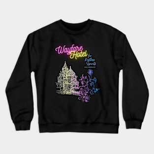 Wayfare Hotel for Restless Spirits Crewneck Sweatshirt